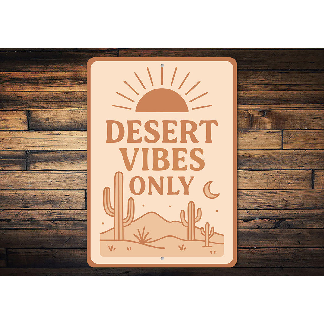 Desert Vibes Only Aluminum Sign Southwestern Home Decor