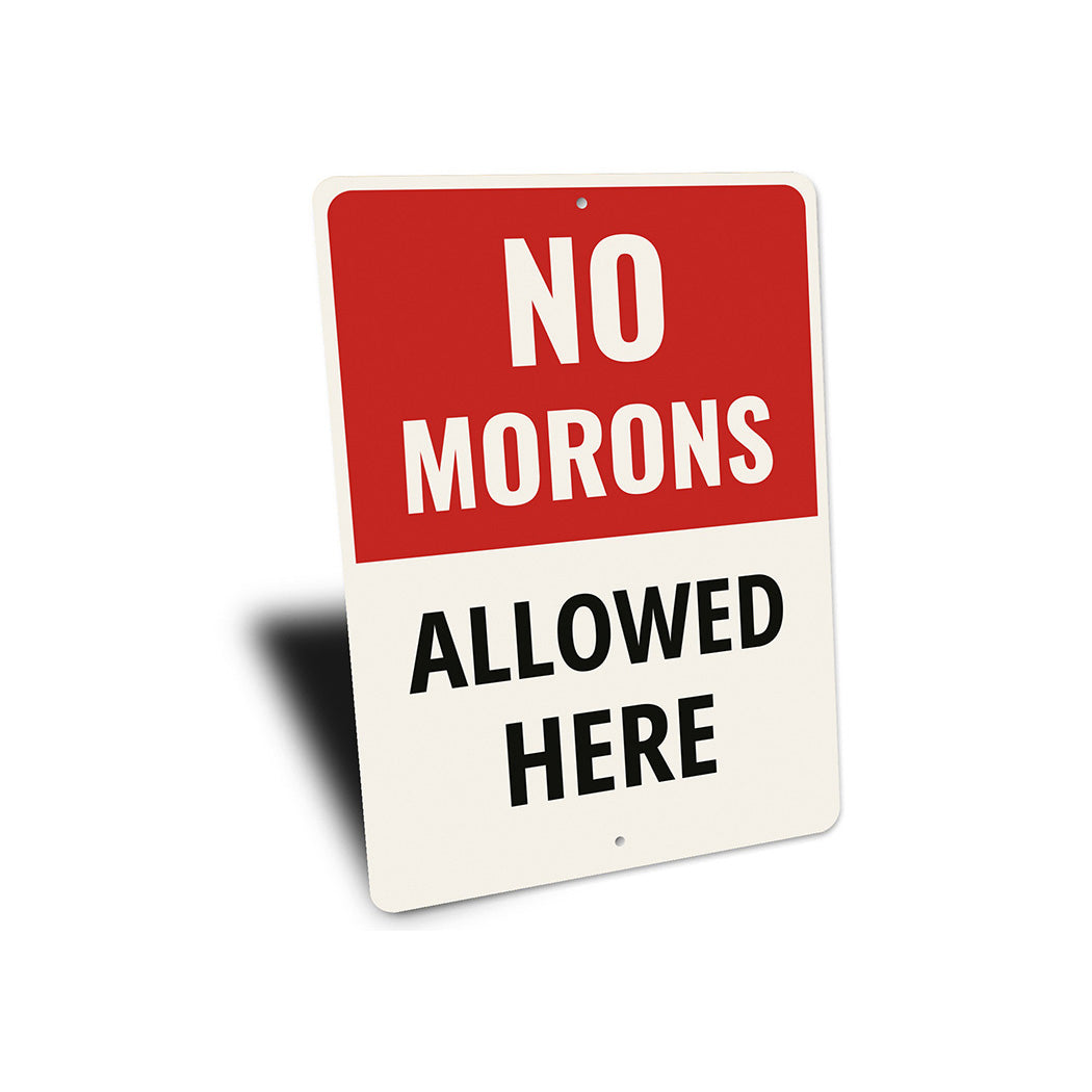 No Morons Allowed Aluminum Sign Humorous Workshop Decor