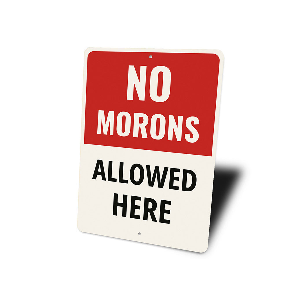 No Morons Allowed Aluminum Sign Humorous Workshop Decor