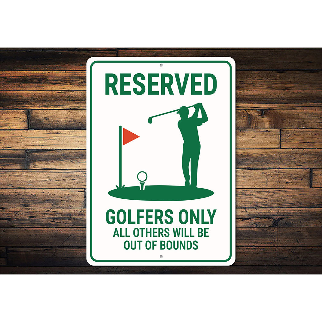 Reserved Golfers Only Aluminum Sign Funny Course Decor
