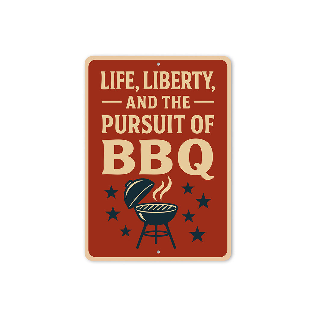 Life Liberty & Pursuit of BBQ Sign Patriotic Grill Decor