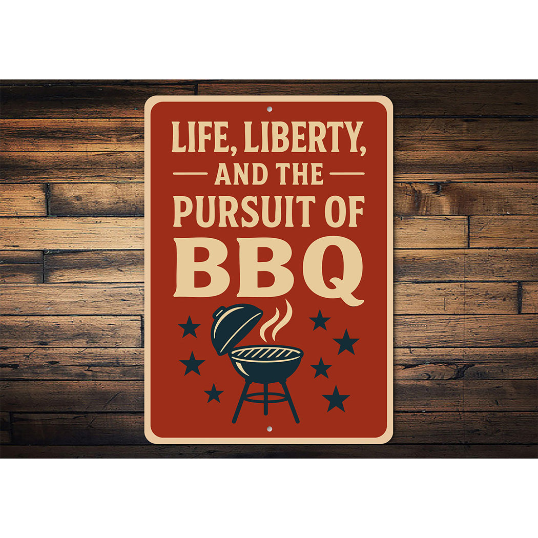 Life Liberty & Pursuit of BBQ Sign Patriotic Grill Decor