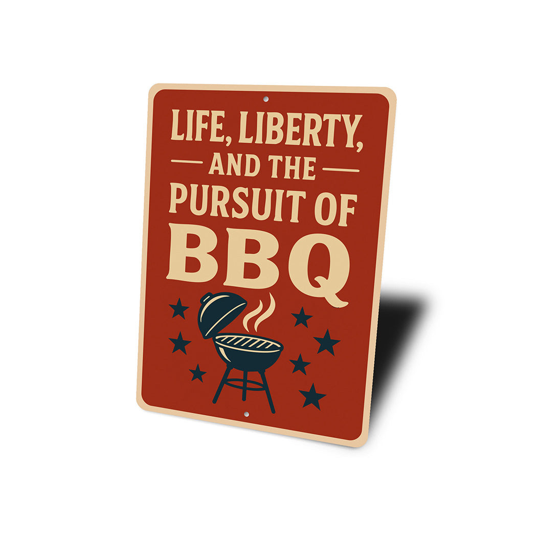 Life Liberty & Pursuit of BBQ Sign Patriotic Grill Decor