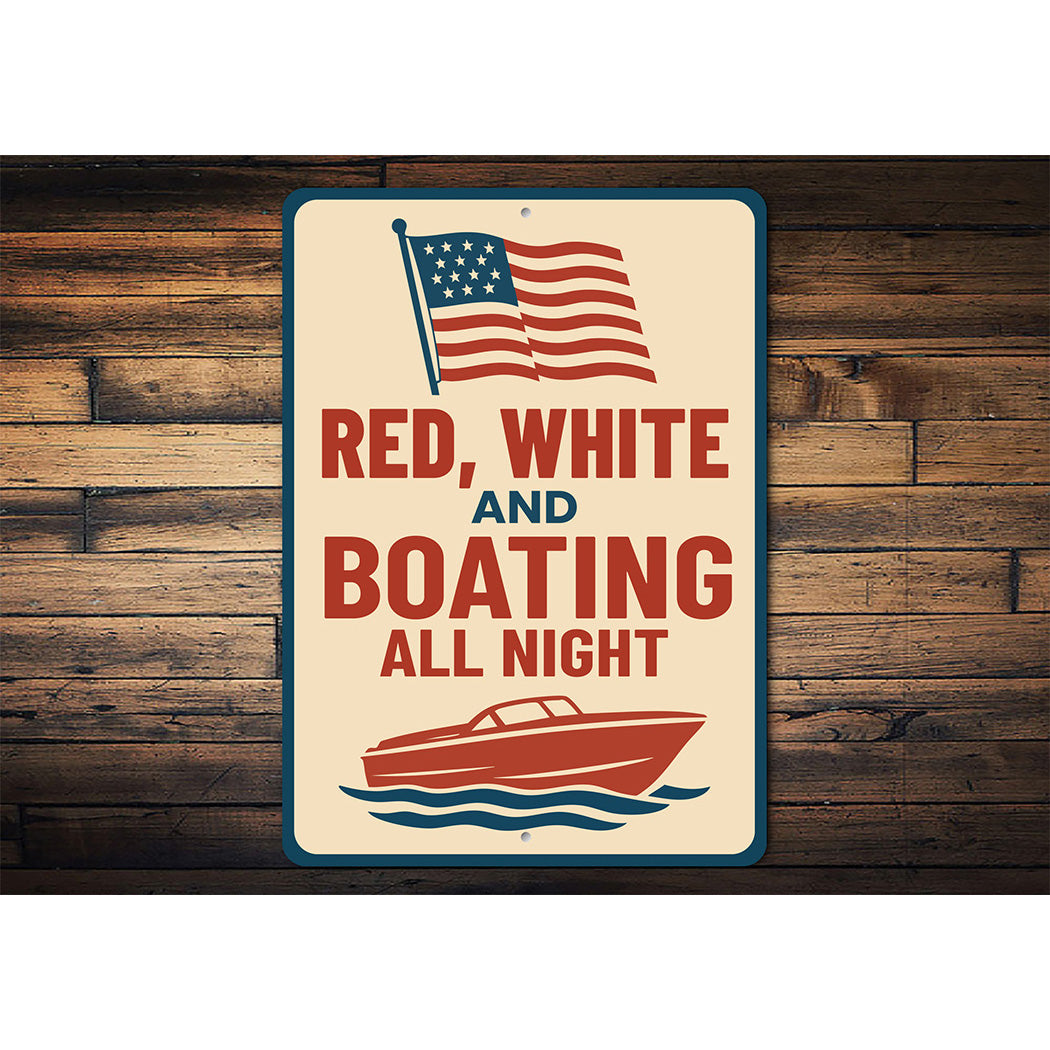 Red White & Boating All Night Metal Sign Nautical Patriotic