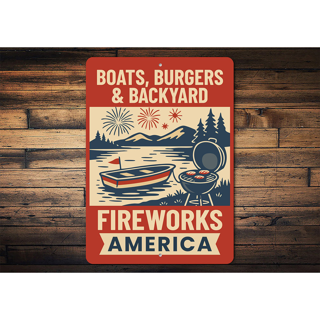 Boats Burgers & Backyard Fireworks Aluminum Sign Patriotic