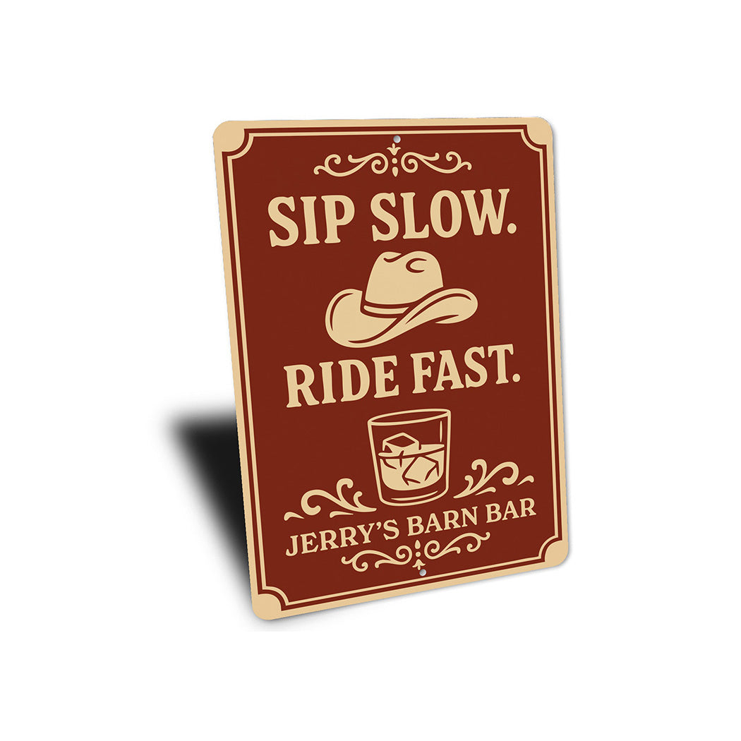 Sip Slow Ride Fast Aluminum Sign Custom Barn Bar Decor