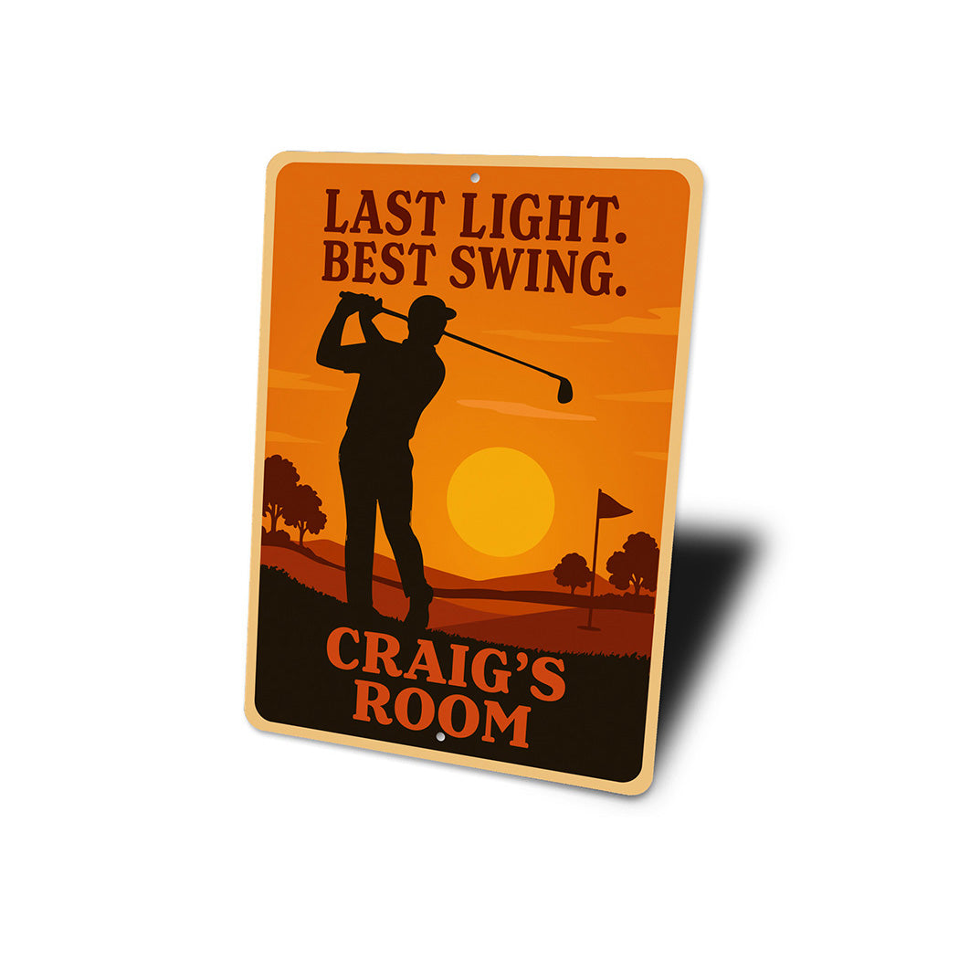 Last Light Best Swing Aluminum Sign Custom Room Golf Decor