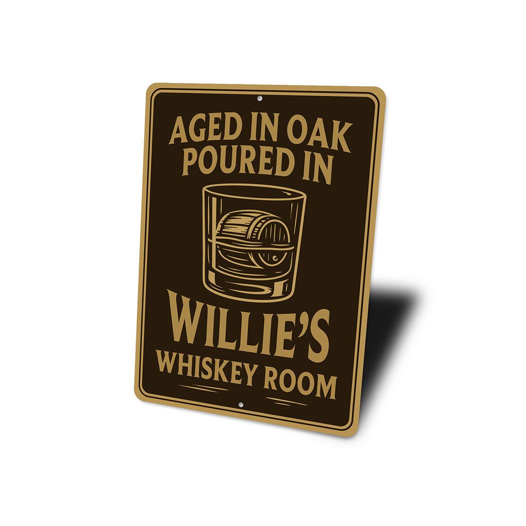 Aged in Oak, Poured in Personalized Whiskey Room Sign
