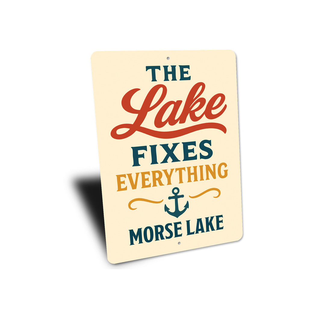 The Lake Fixes Everything Morse Lake Aluminum Decor Sign