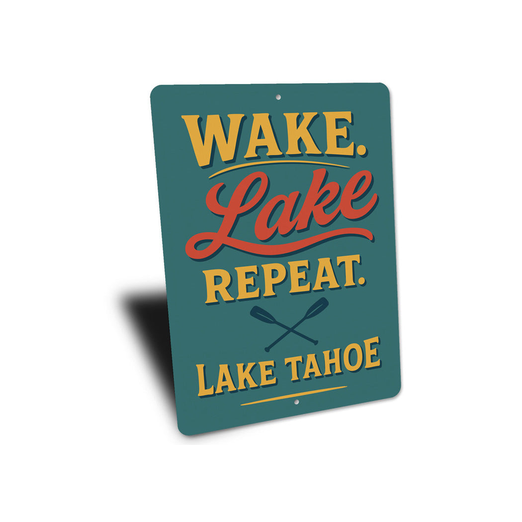 Wake Lake Repeat Lake Tahoe Aluminum Decor Sign