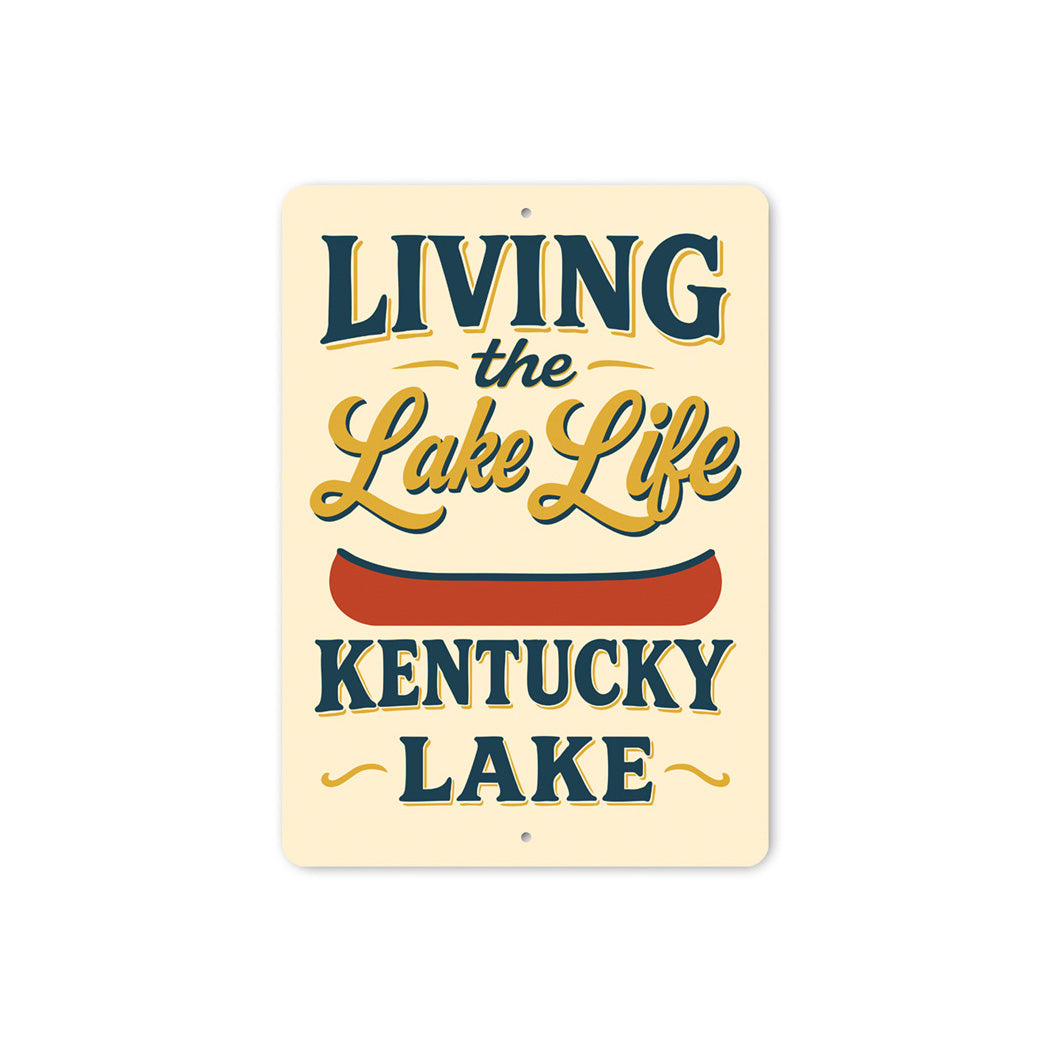 Living the Kentucky Lake Life Aluminum Decor Sign