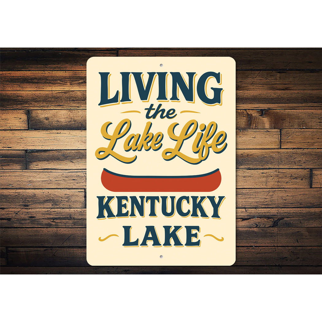 Living the Kentucky Lake Life Aluminum Decor Sign