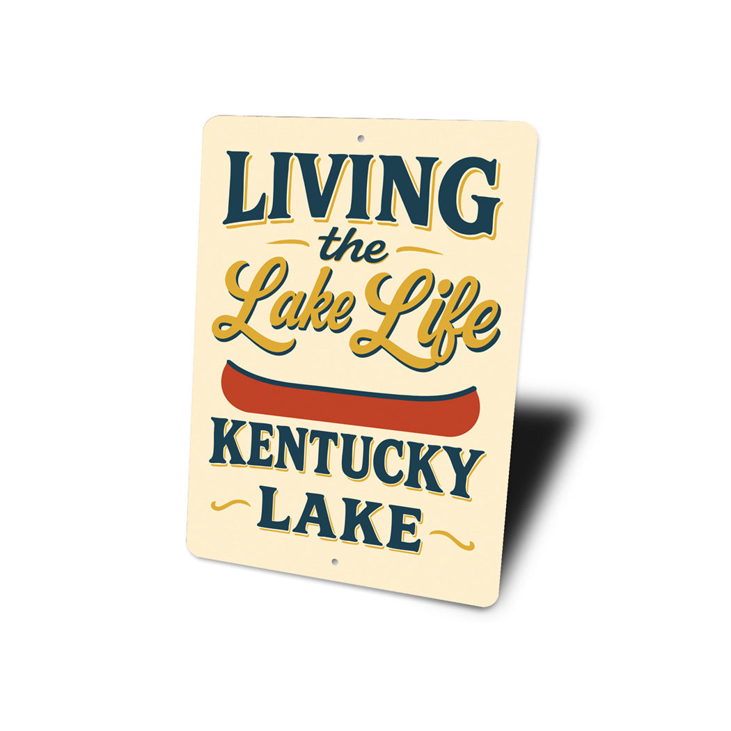 Living the Kentucky Lake Life Aluminum Decor Sign