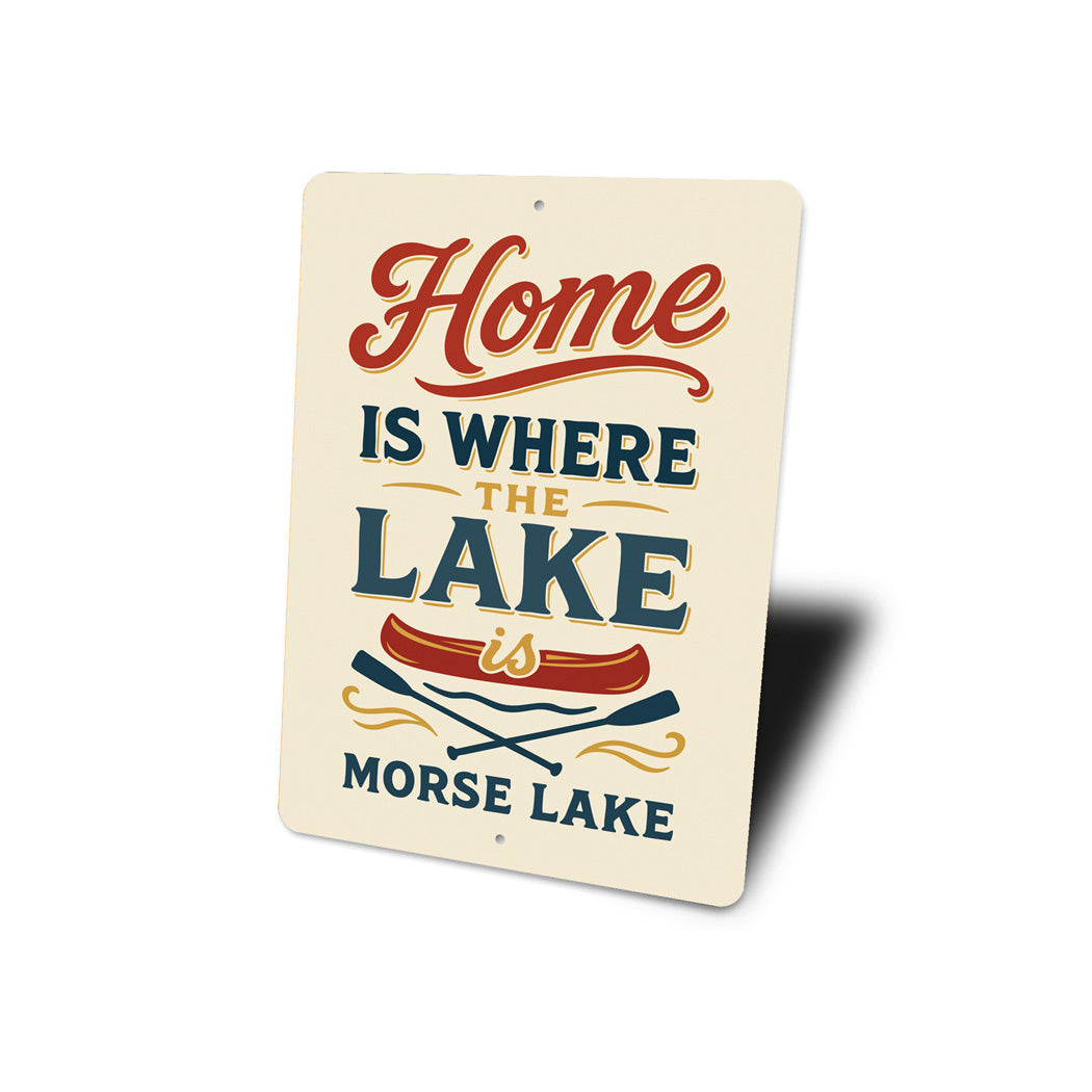 Home Is Where The Lake Is Morse Lake Aluminum Decor Sign