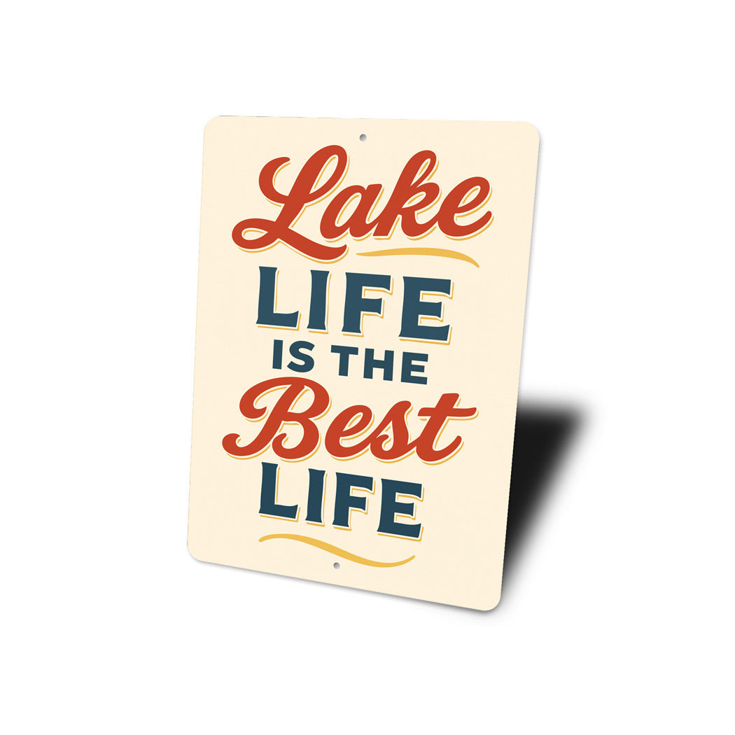 Lake Life Is The Best Life Motivational Decor Sign