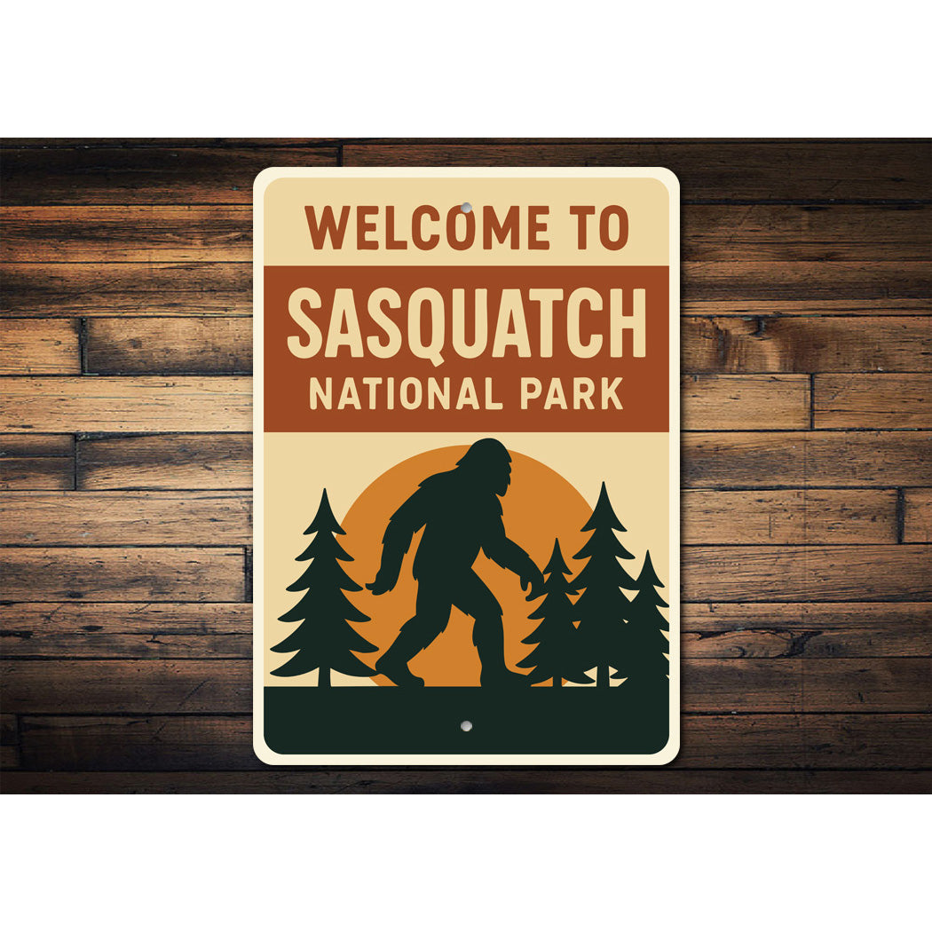 Welcome to Sasquatch National Park Aluminum Bigfoot Sign