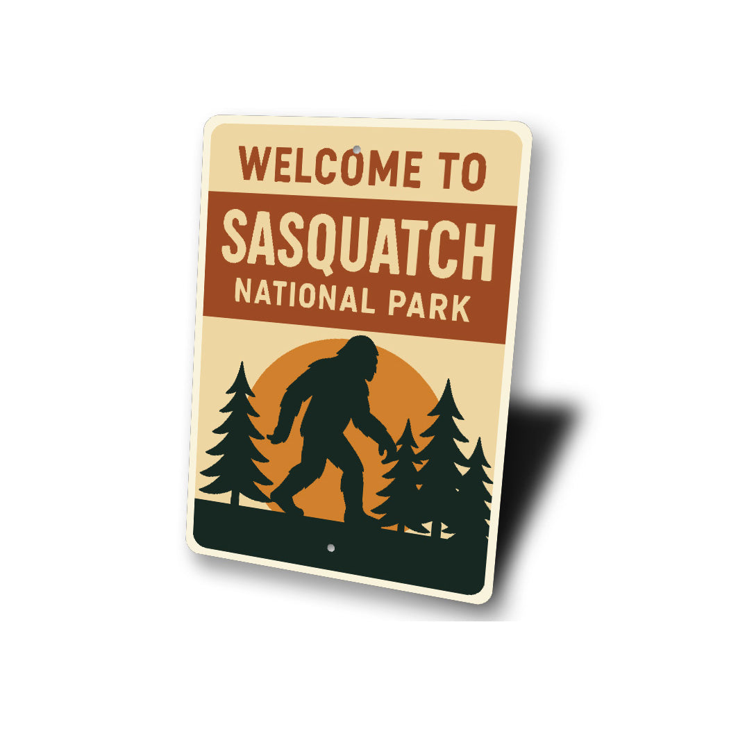 Welcome to Sasquatch National Park Aluminum Bigfoot Sign