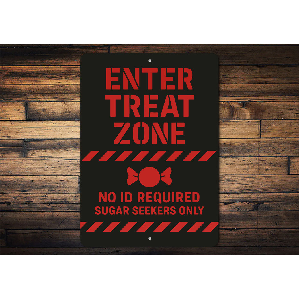 Enter Treat Zone No ID Required Sugar Seekers Only Sign