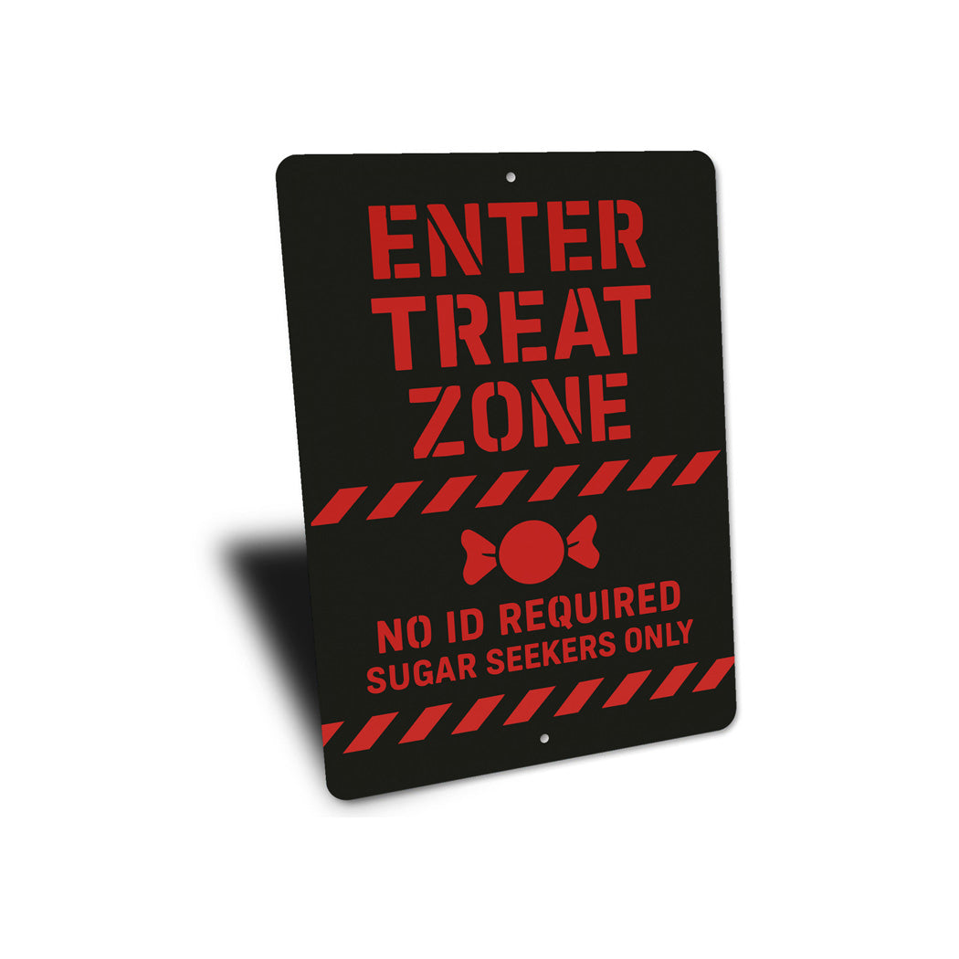 Enter Treat Zone No ID Required Sugar Seekers Only Sign