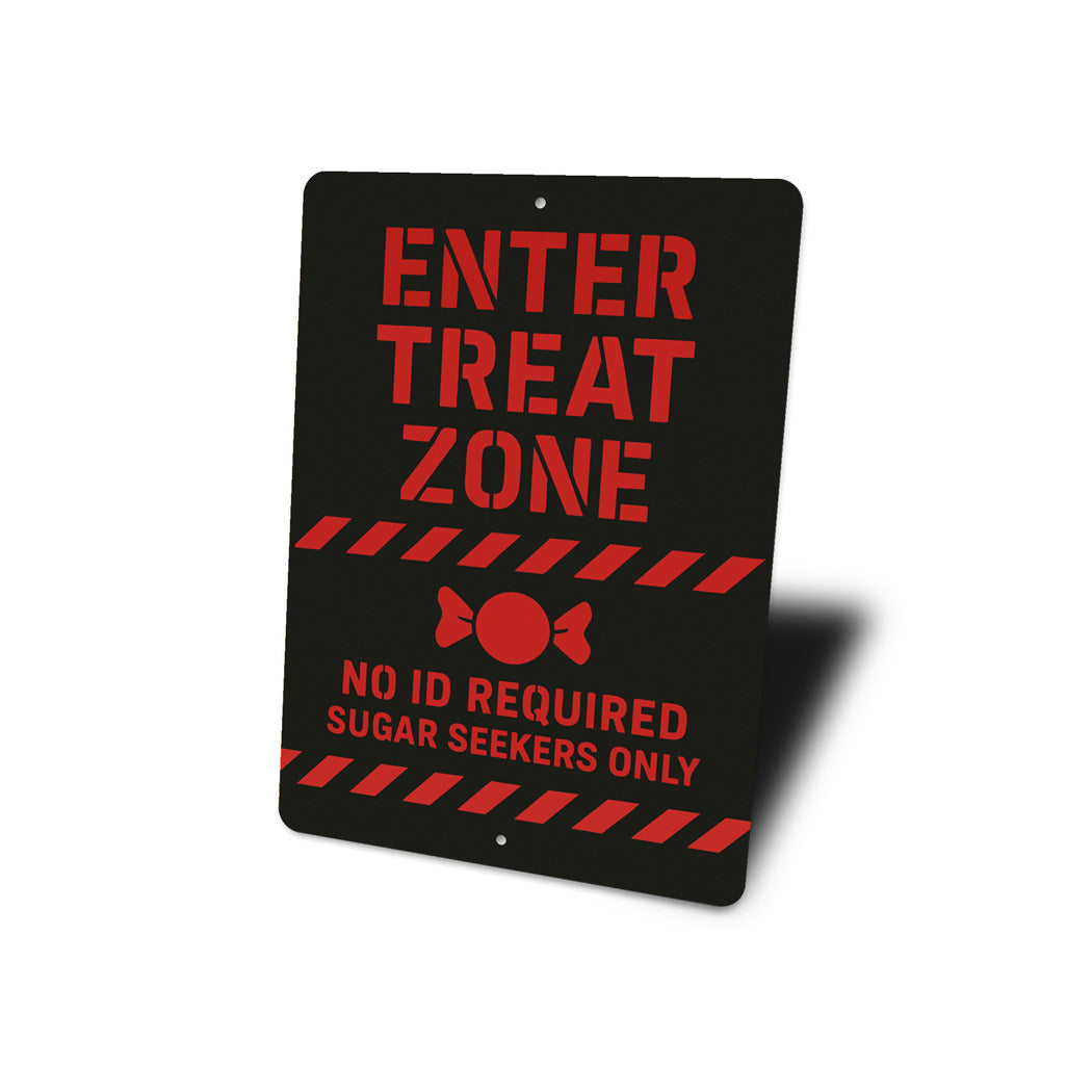 Enter Treat Zone No ID Required Sugar Seekers Only Sign