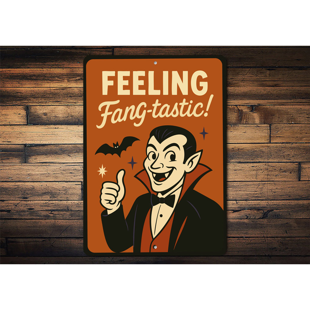 Feeling Fang-tastic Happy Vampire And Bat Sign