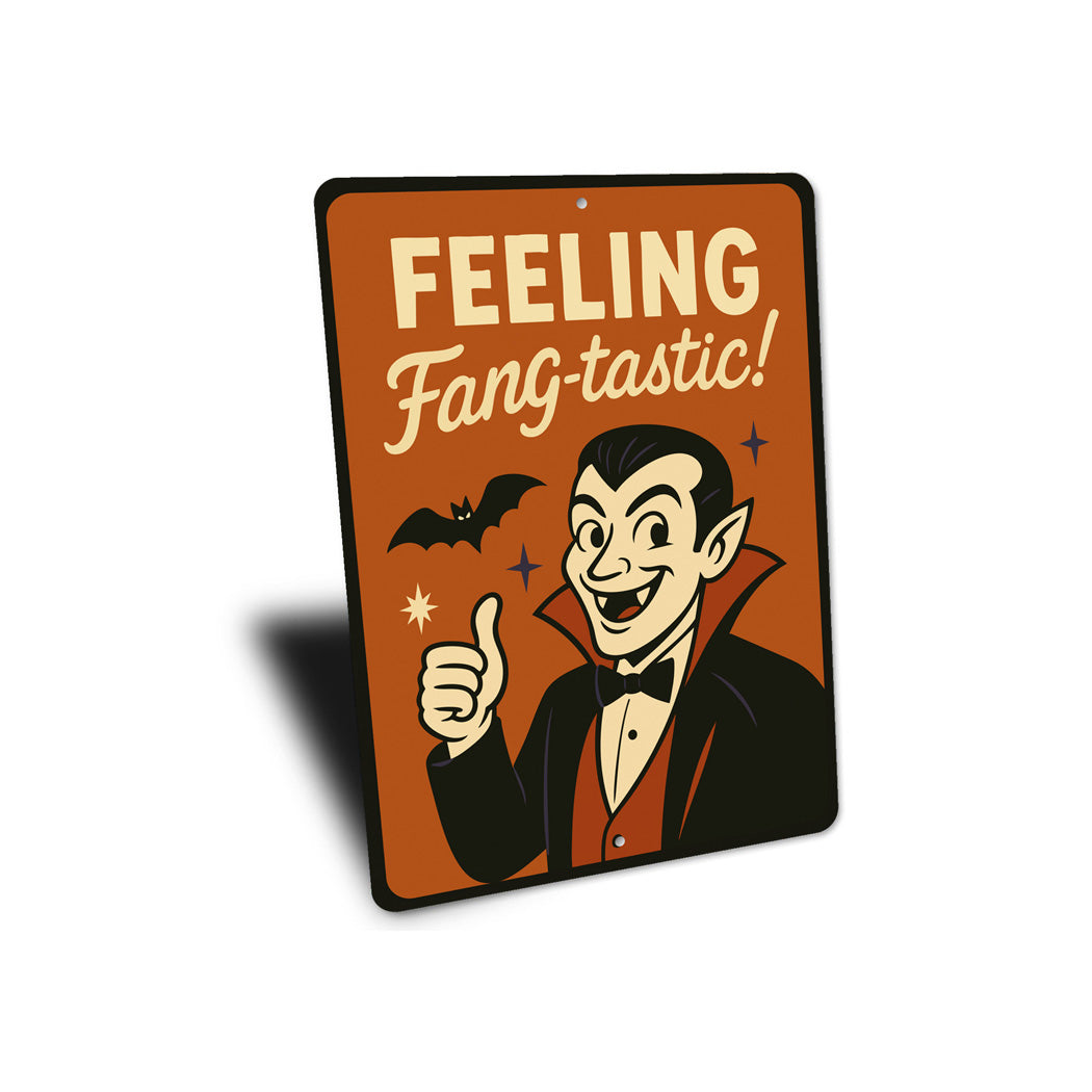 Feeling Fang-tastic Happy Vampire And Bat Sign