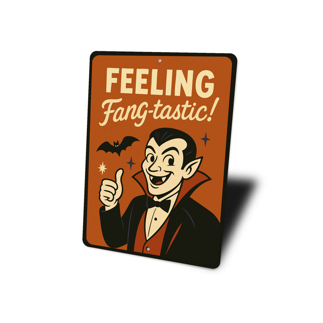 Feeling Fang-tastic Happy Vampire And Bat Sign
