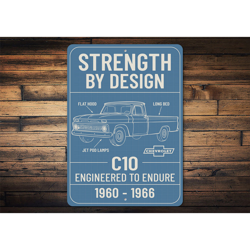 Chevy C10 Engineered To Endure Strength By Design Sign
