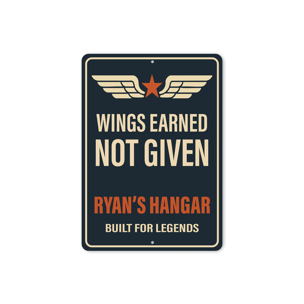Custom Hangar Wings Earned Not Given Built For Legends Sign