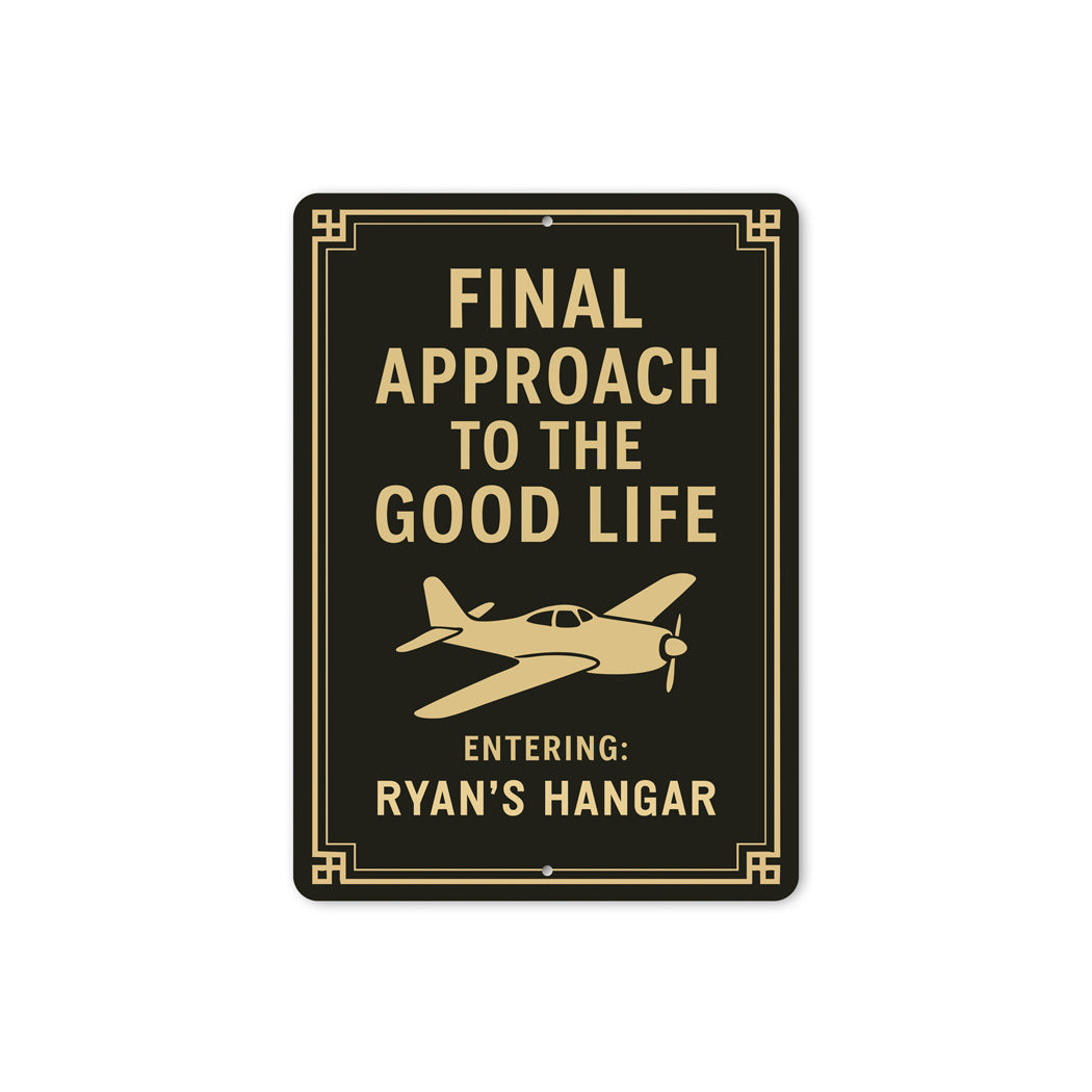 Personalized Hangar Final Approach To The Good Life Sign