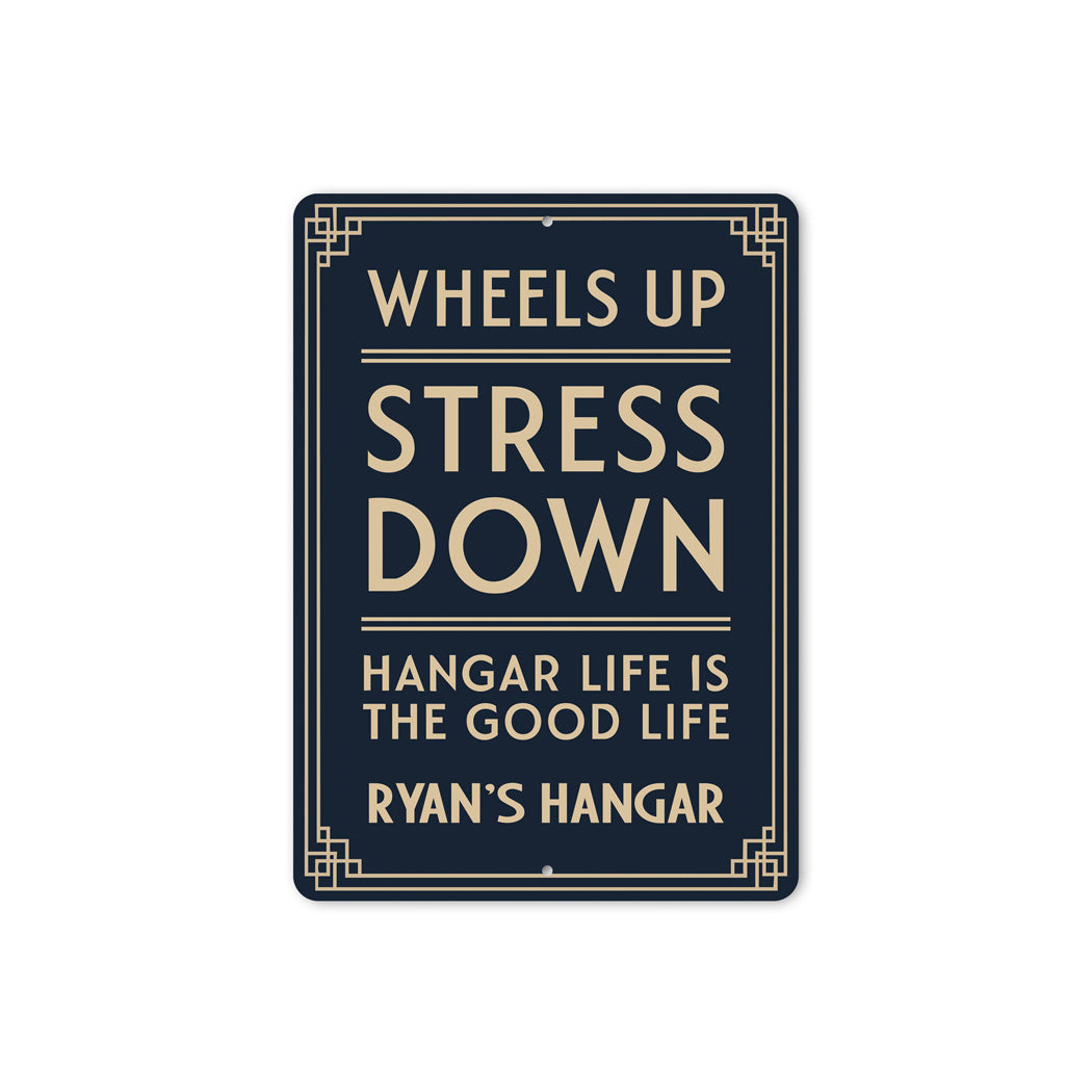 Personalized Hangar Wheels Up Stress Down Good Life Sign