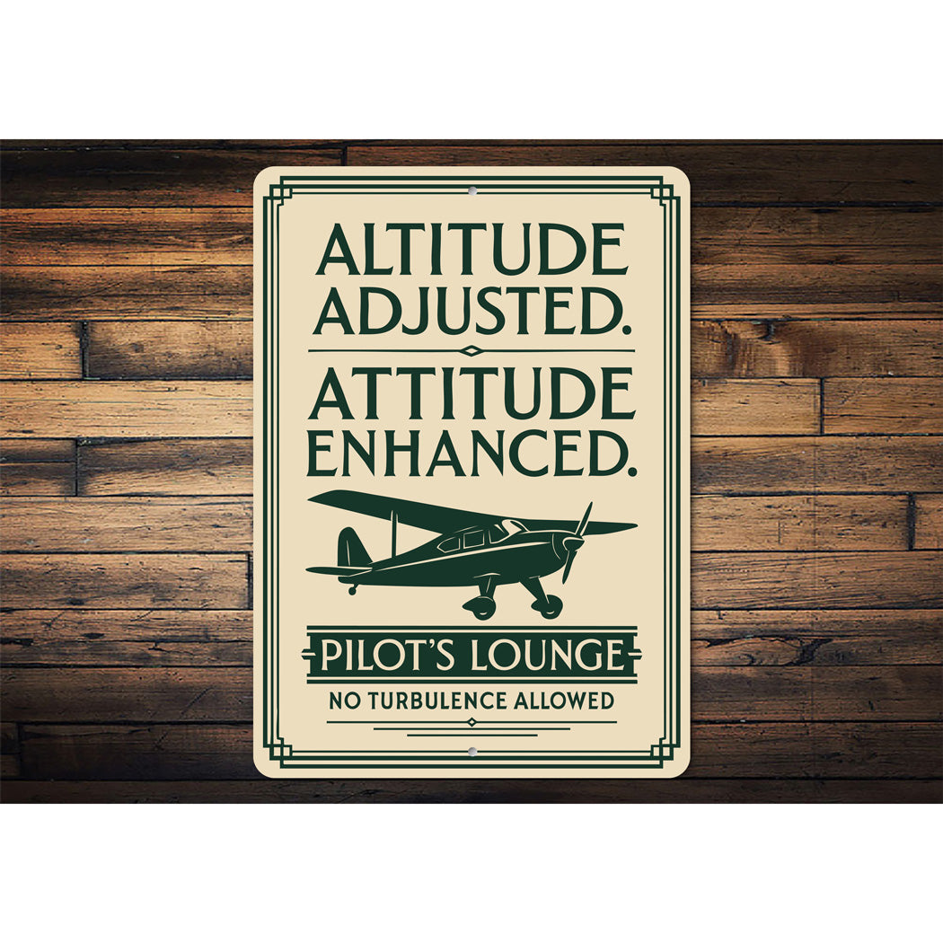Pilot Lounge Altitude Adjusted Attitude Enhanced Sign