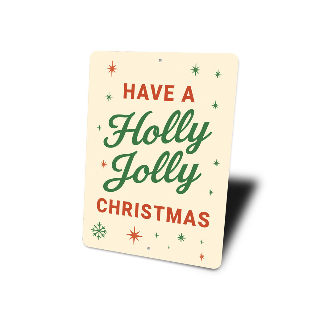 Have A Holly Jolly Christmas Stars Snowflake Sign