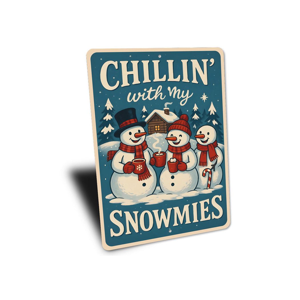 Chillin With My Snowmies Snowmen With Cocoa Sign