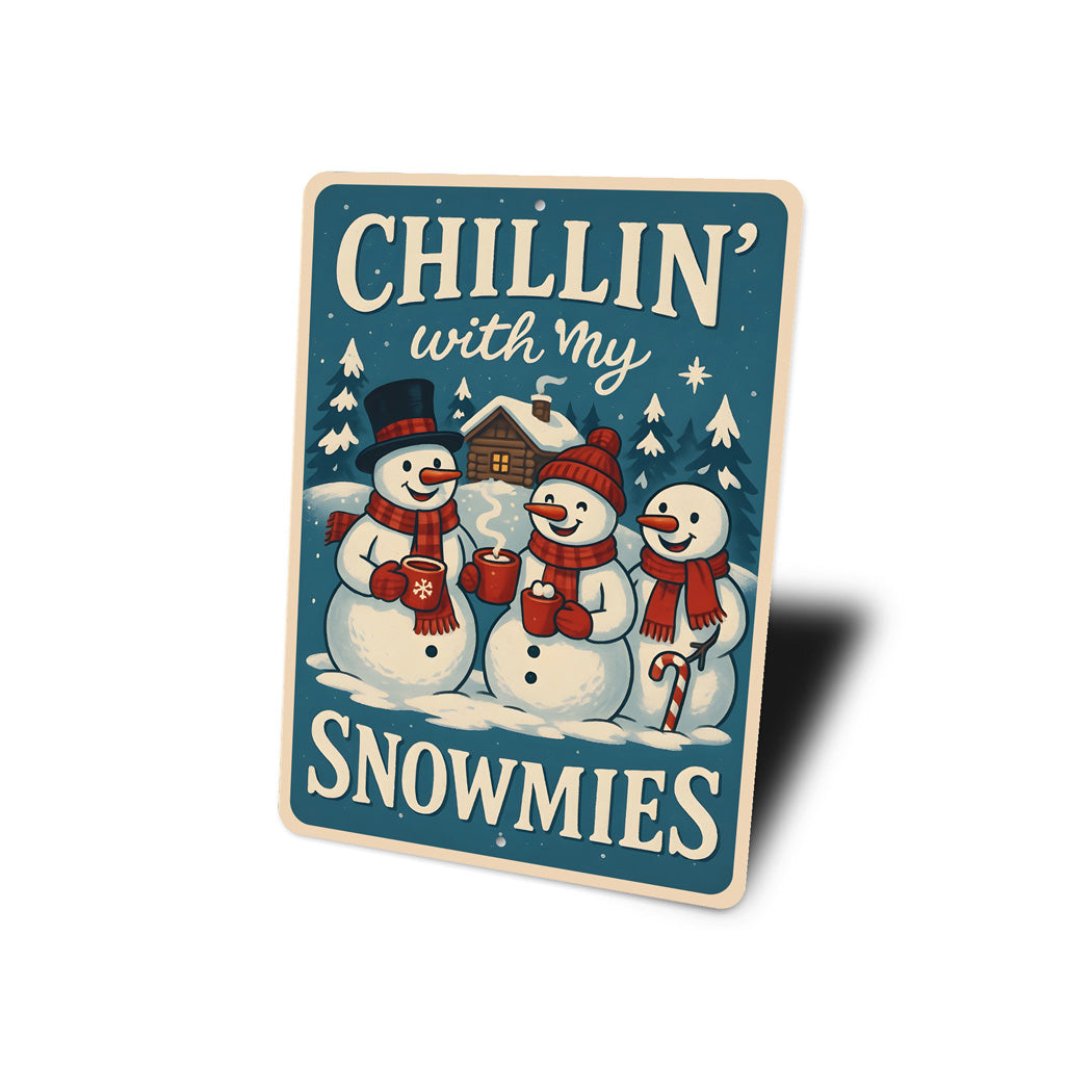 Chillin With My Snowmies Snowmen With Cocoa Sign