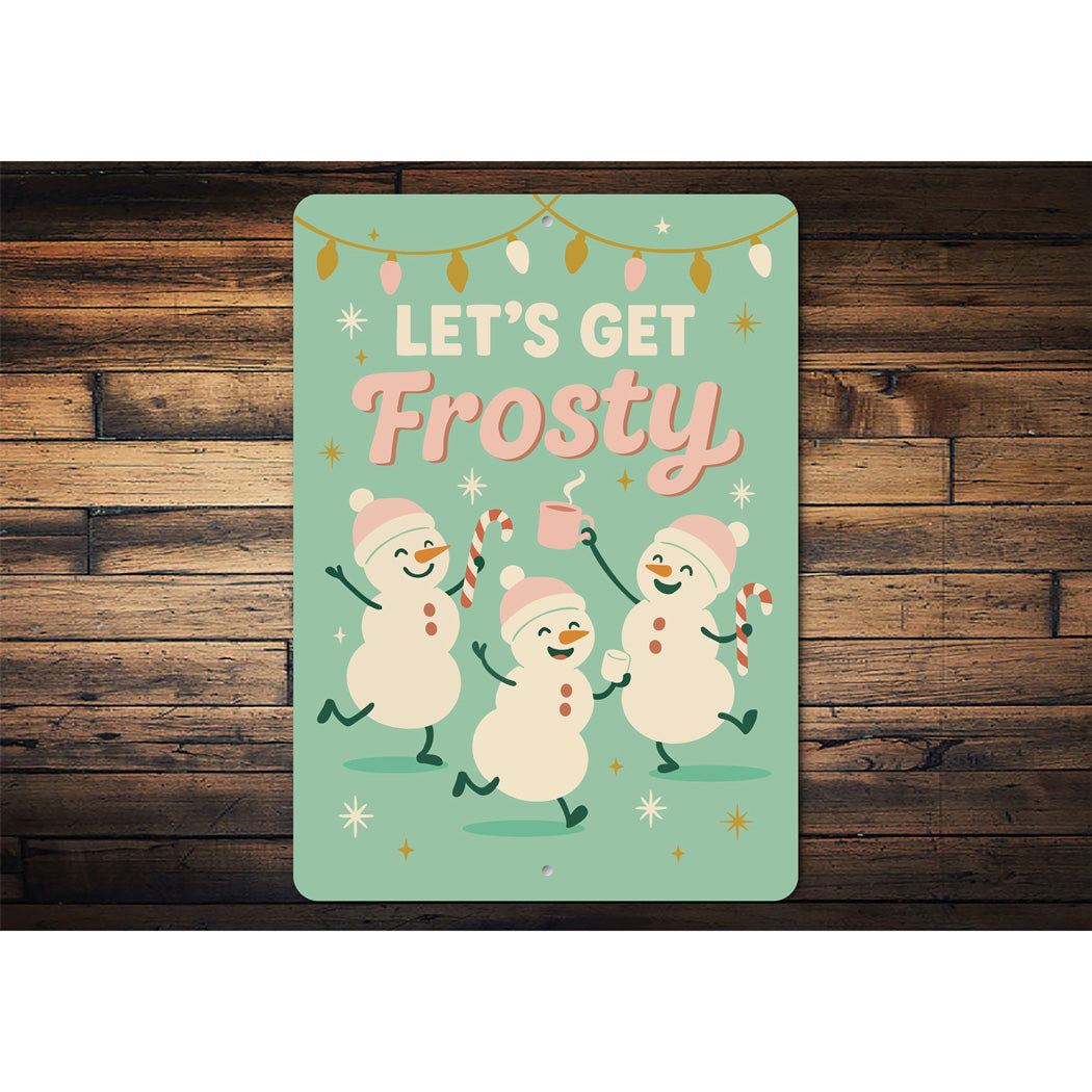 Let's Get Frosty Dancing Snowmen With Candy Canes Sign