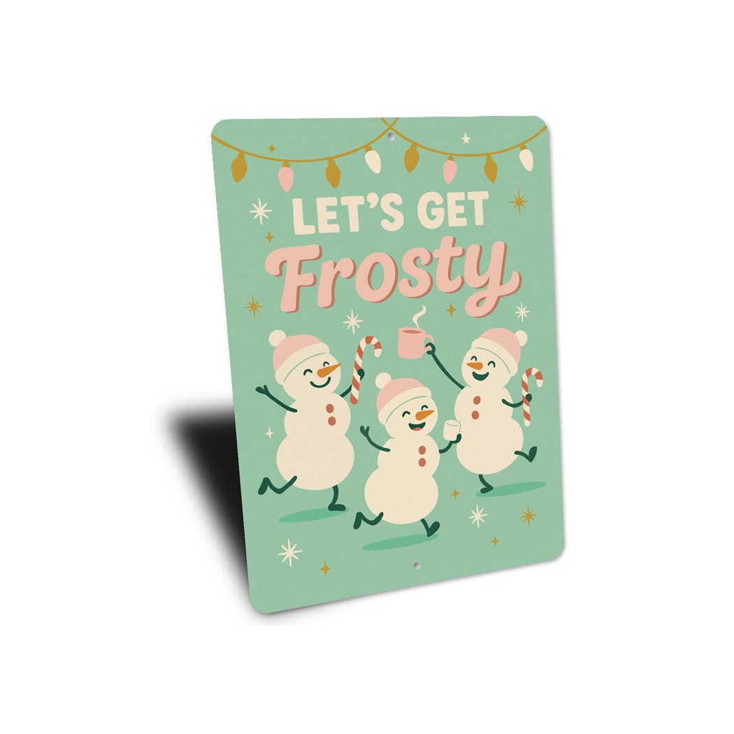 Let's Get Frosty Dancing Snowmen With Candy Canes Sign