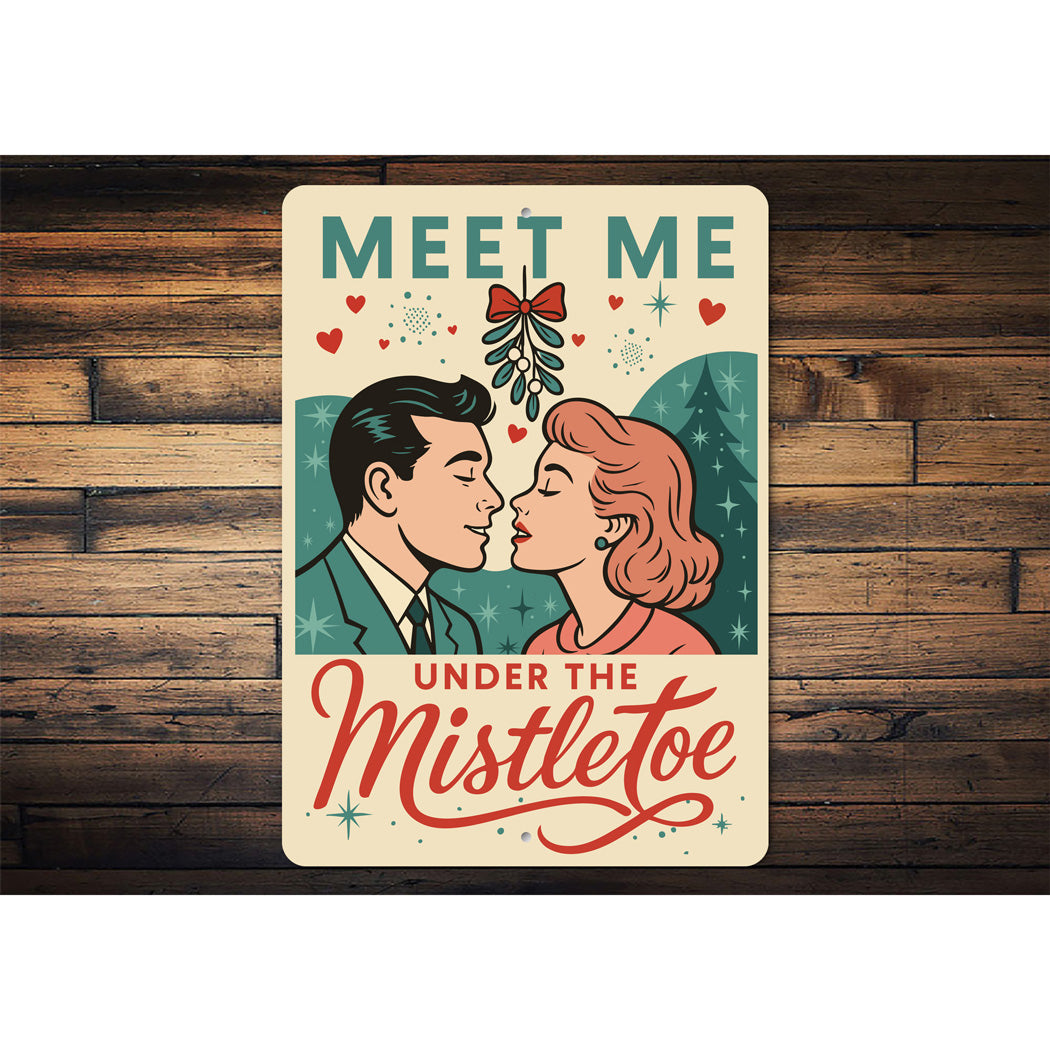 Meet Me Under The Mistletoe Retro Comic Holiday Sign
