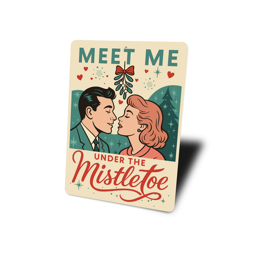 Meet Me Under The Mistletoe Retro Comic Holiday Sign