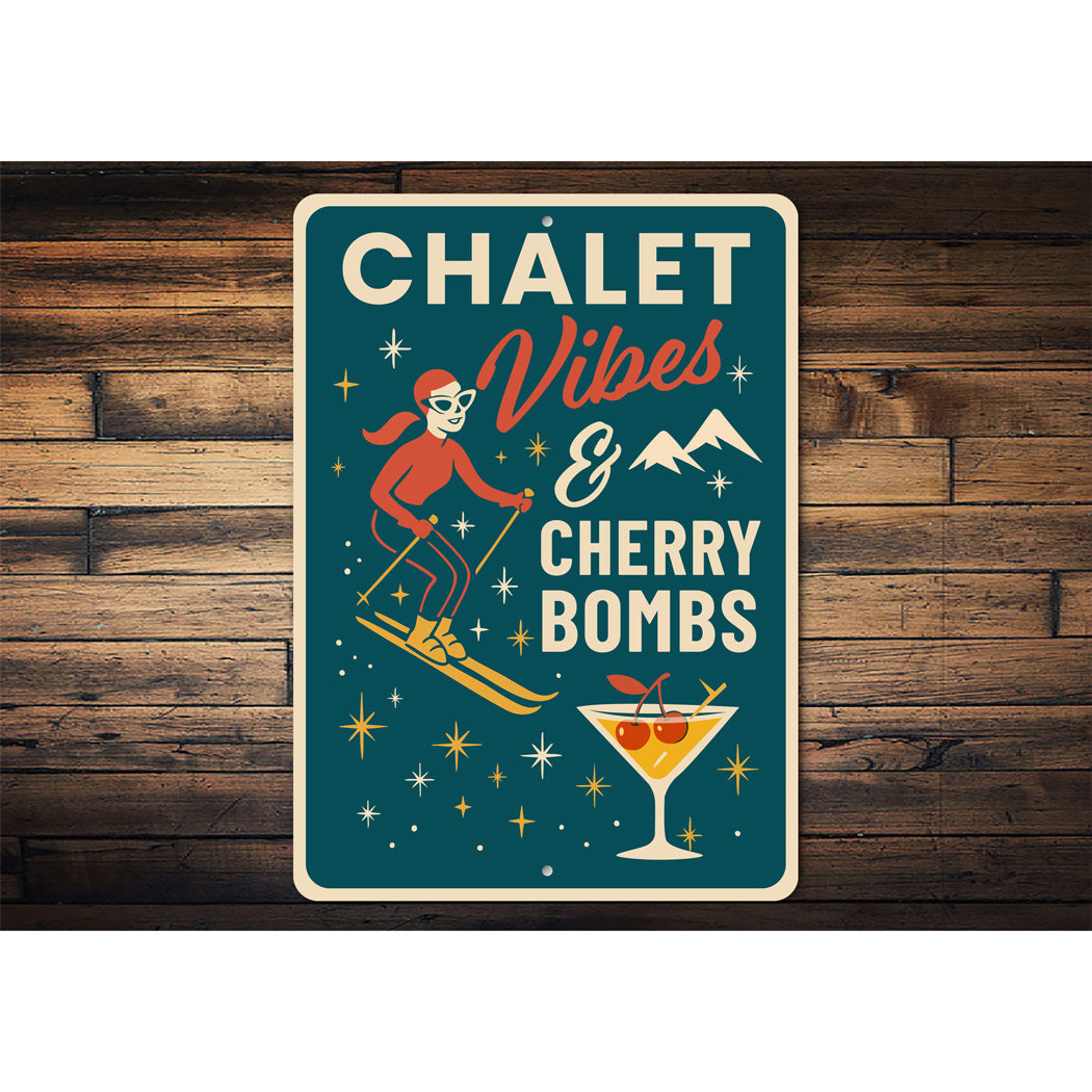 Chalet Vibes And Cherry Bombs Cocktail Ski Signs