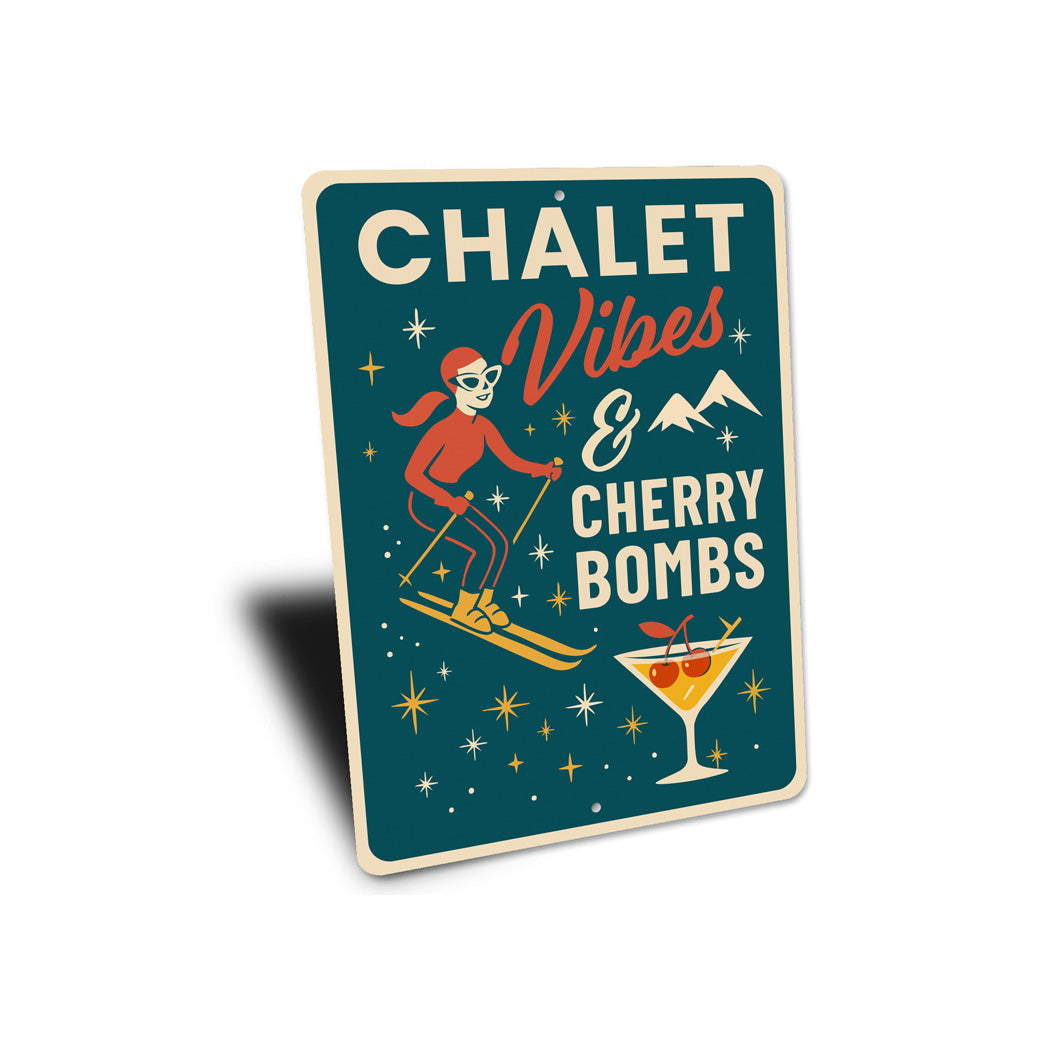Chalet Vibes And Cherry Bombs Cocktail Ski Signs