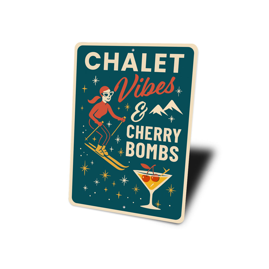 Chalet Vibes And Cherry Bombs Cocktail Ski Signs