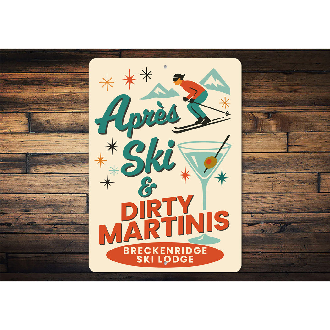 Apres Ski And Dirty Martinis Breckenridge Ski Lodge Sign