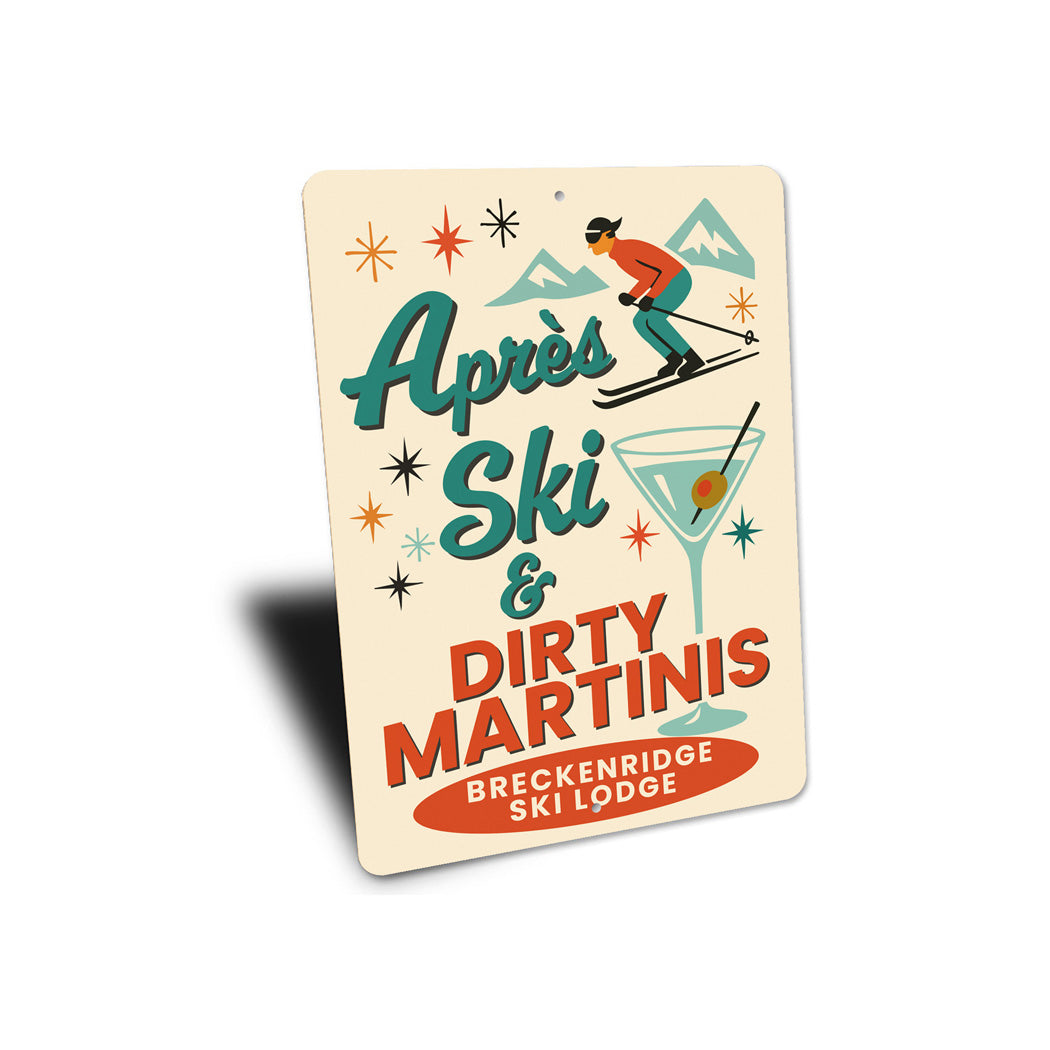 Apres Ski And Dirty Martinis Breckenridge Ski Lodge Sign