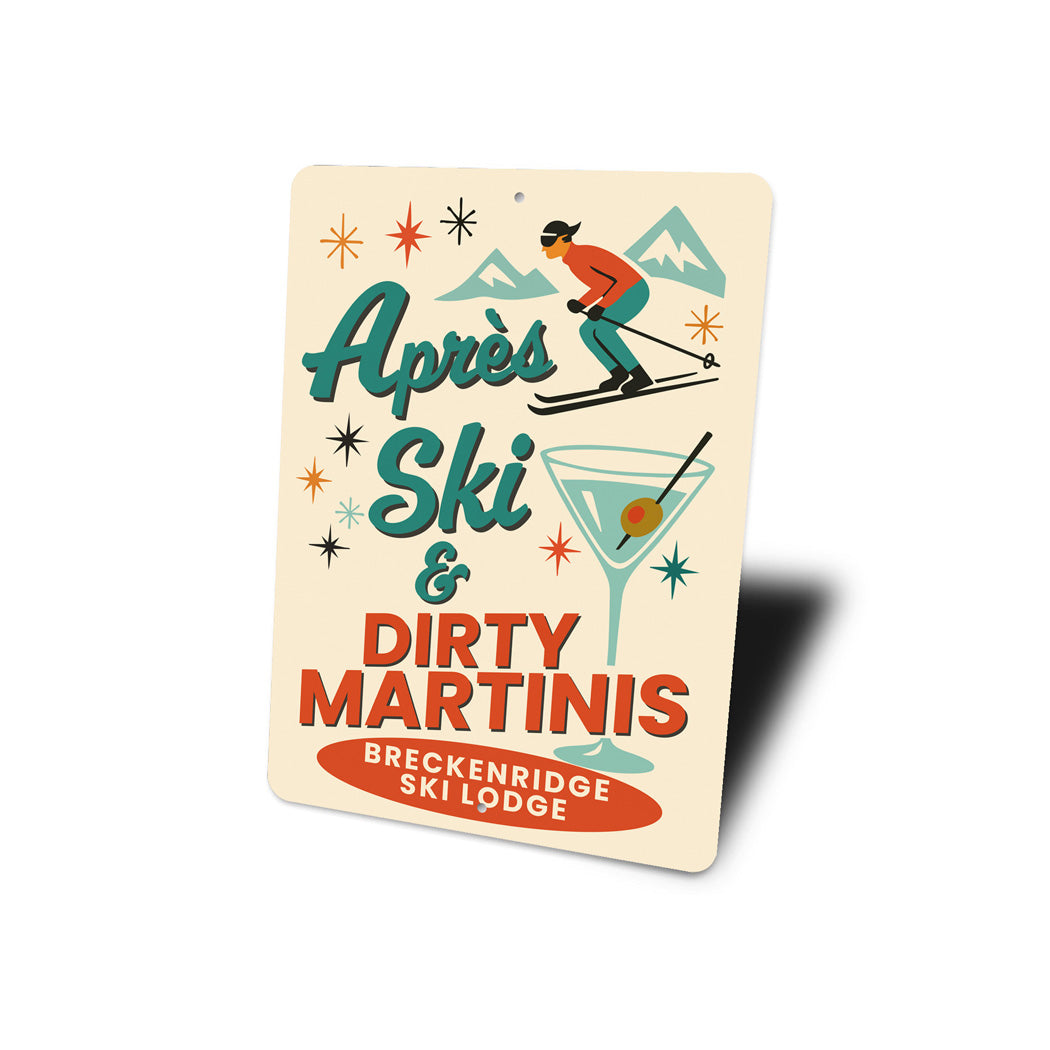 Apres Ski And Dirty Martinis Breckenridge Ski Lodge Sign