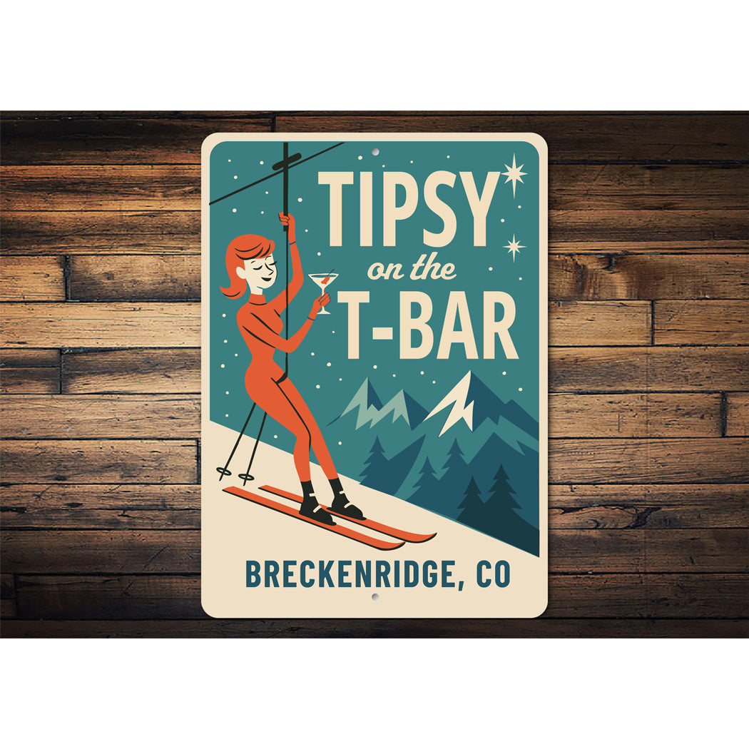 Tipsy On The T-Bar Breckenridge Colorado Ski Sign