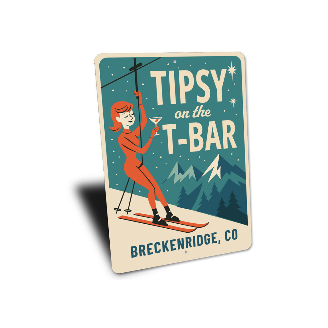 Tipsy On The T-Bar Breckenridge Colorado Ski Sign