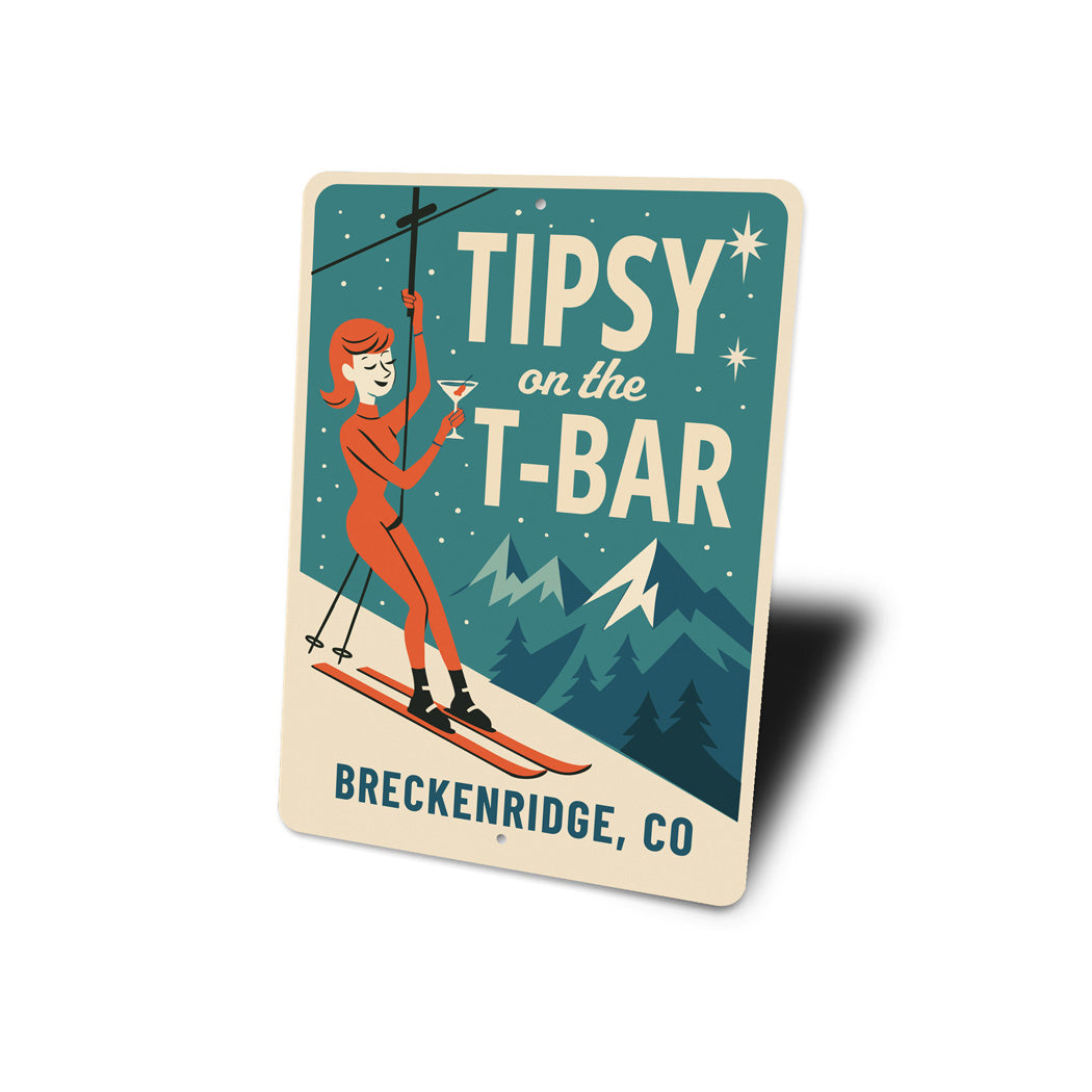 Tipsy On The T-Bar Breckenridge Colorado Ski Sign