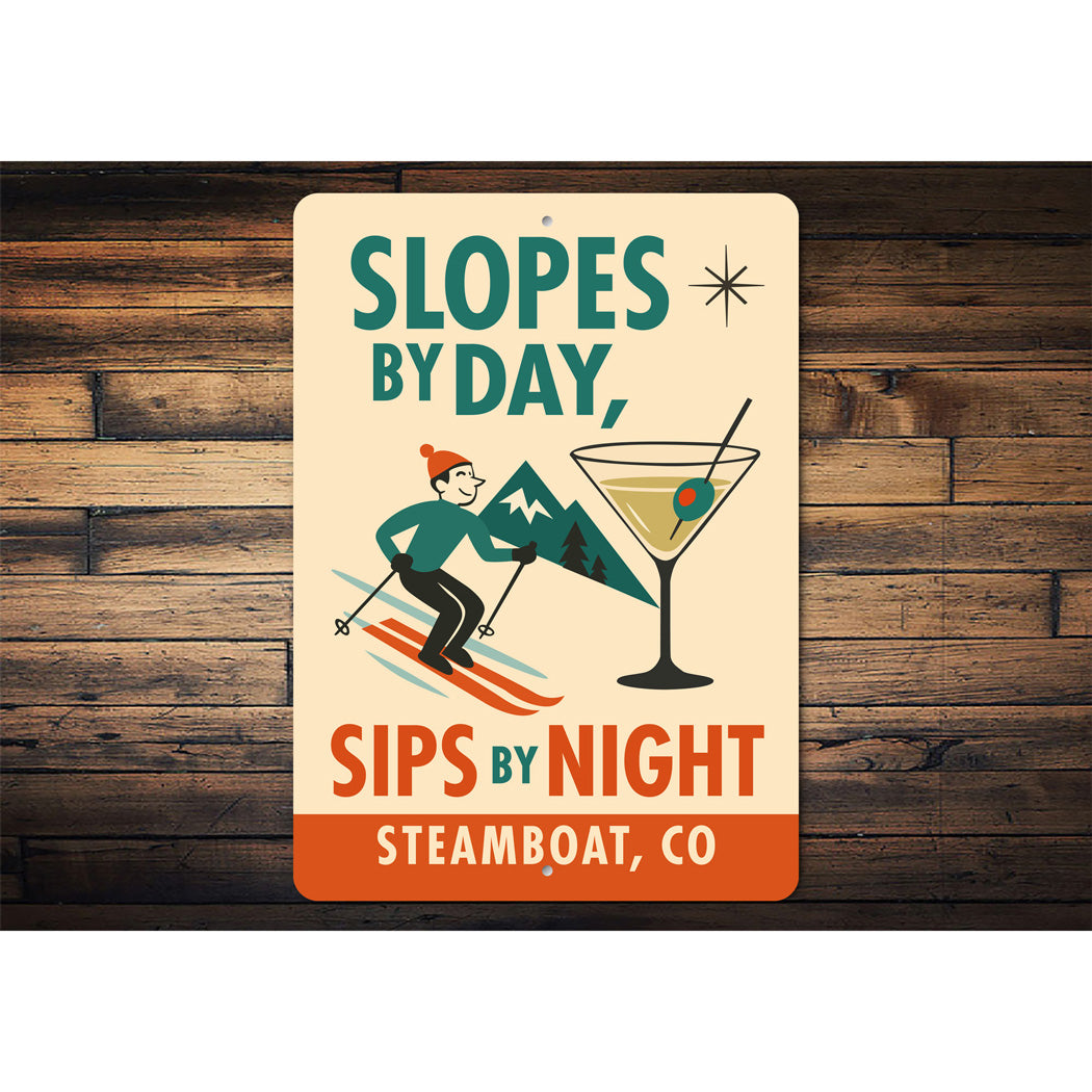 Slopes By Day Sips By Night Steamboat Colorado Ski Sign