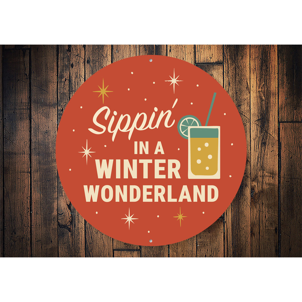 Sippin In A Winter Wonderland Cocktail Decore Sign